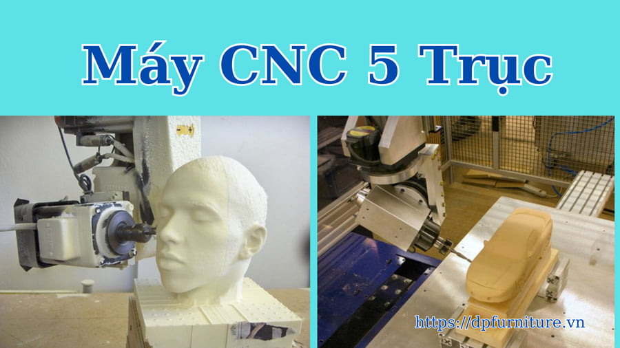 Máy gia công CNC, tìm hiểu máy gia công CNC 3, 4, 5 trục (3)