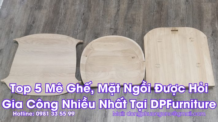 5 mẫu mê ghế được gia công nhiều nhất tại DPFurniture