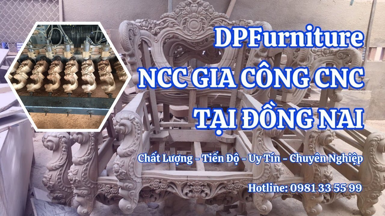 DPFurniture NCC gia công CNC tại Đồng Nai theo yêu cầu