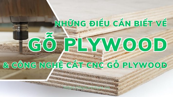 tìm hiểu về gỗ plywood & công nghệ cắt CNC gỗ plywood