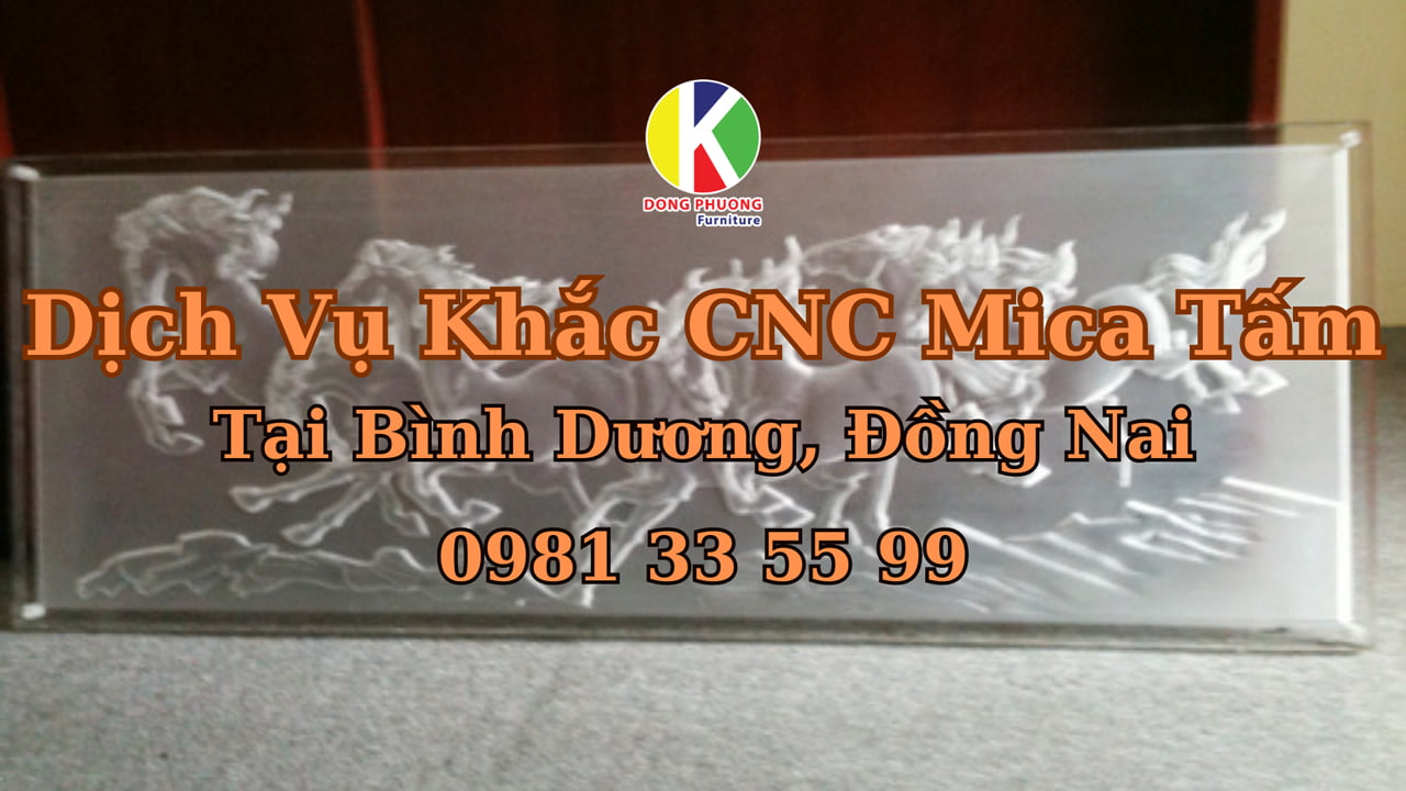 Dịch vụ khắc CNC trên mica giá rẻ tại Bình Dương, Đồng Nai