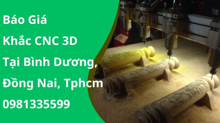 Báo giá khắc CNC 3D tại Bình Dương, Đồng Nai, HCM