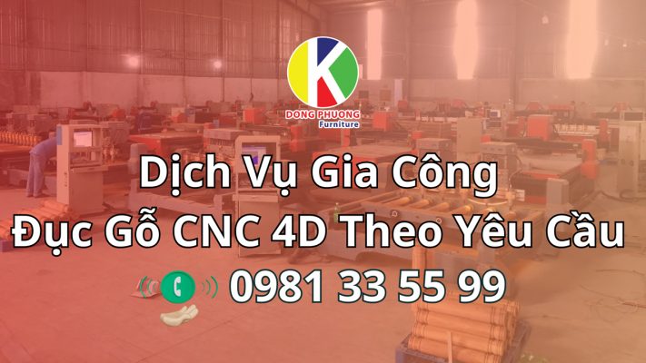 Dịch vụ gia công đục gỗ CNC 4D theo yêu cầu
