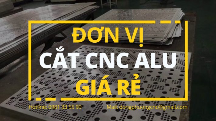 Đơn vị cắt CNC Alu giá rẻ tại Bình Dương, Đồng Nai