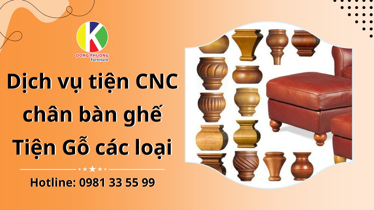 Dịch vụ tiện CNC chân bàn ghế | Tiện gỗ các loại giá rẻ