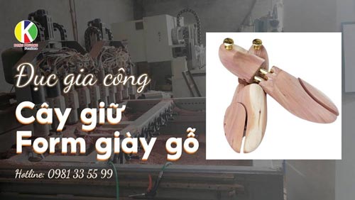 Gia công đục cây giữ form giày gỗ bằng máy CNC